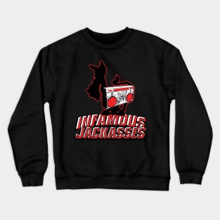 Infamous Jackasses Crewneck Sweatshirt